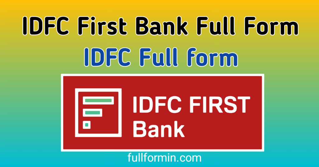 IDFC First Bank Full Form